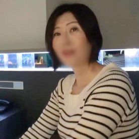 [FC2-PPV-4850055]【中出し】10年SEXご無沙汰！ショートヘアーの色っぽい53歳・美熟女◆「すっごい気持ちいい」と何度もイカされた後、たっぷりマ●コに中出しされながらイキ果てる…